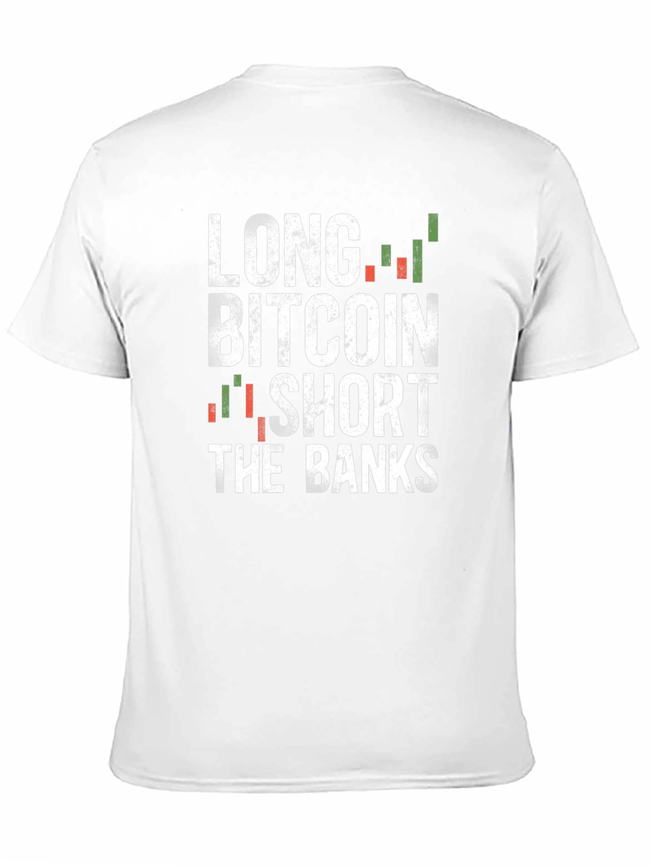 Long Bitcoin Short The Banks Graphic T-Shirt