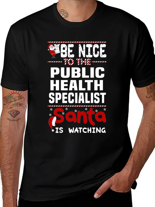 Be Nice to the Public Health Specialist Santa T-Shirt