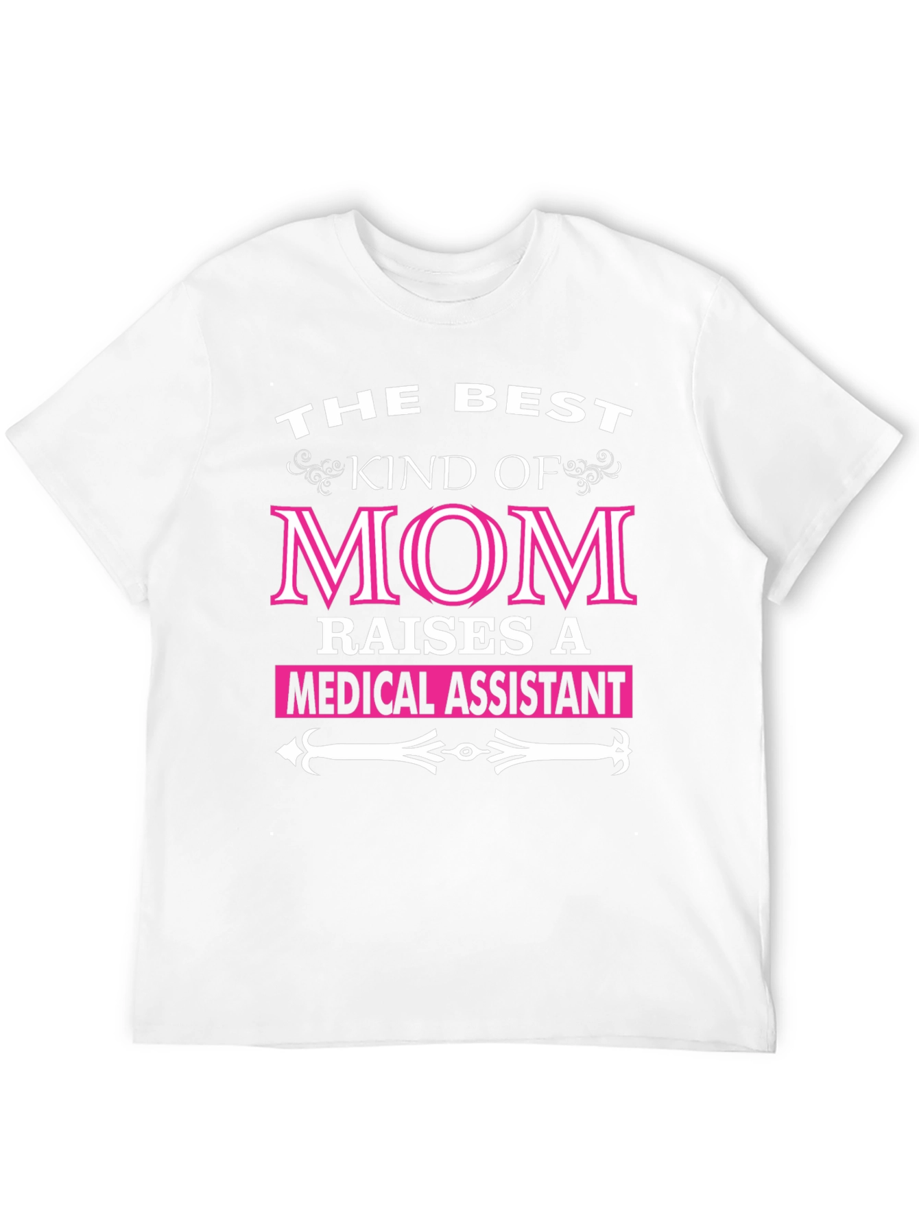 Best Kind of Mom Medical Assistant T-Shirt