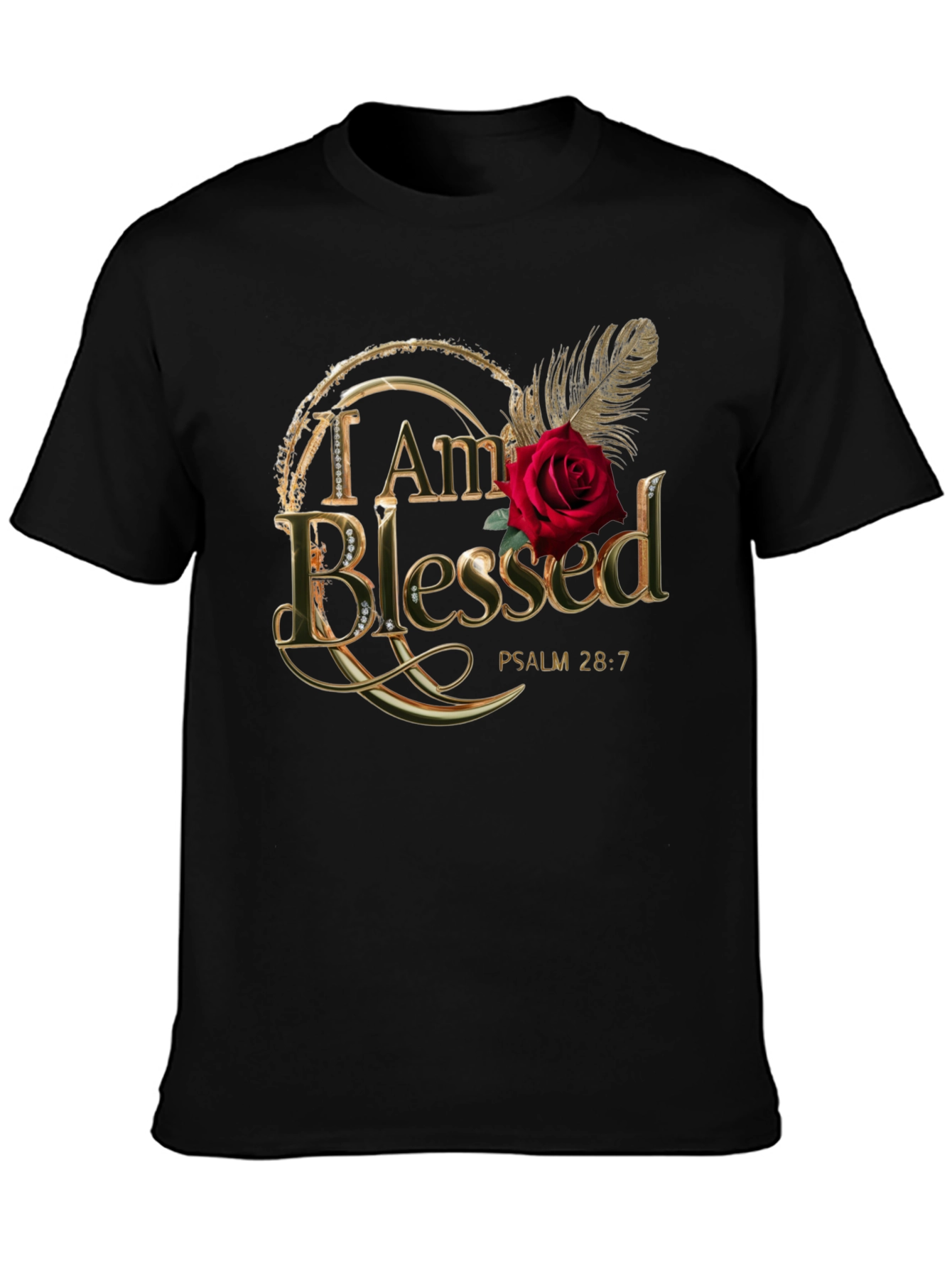 I am Blessed T-Shirt Psalm 28:7