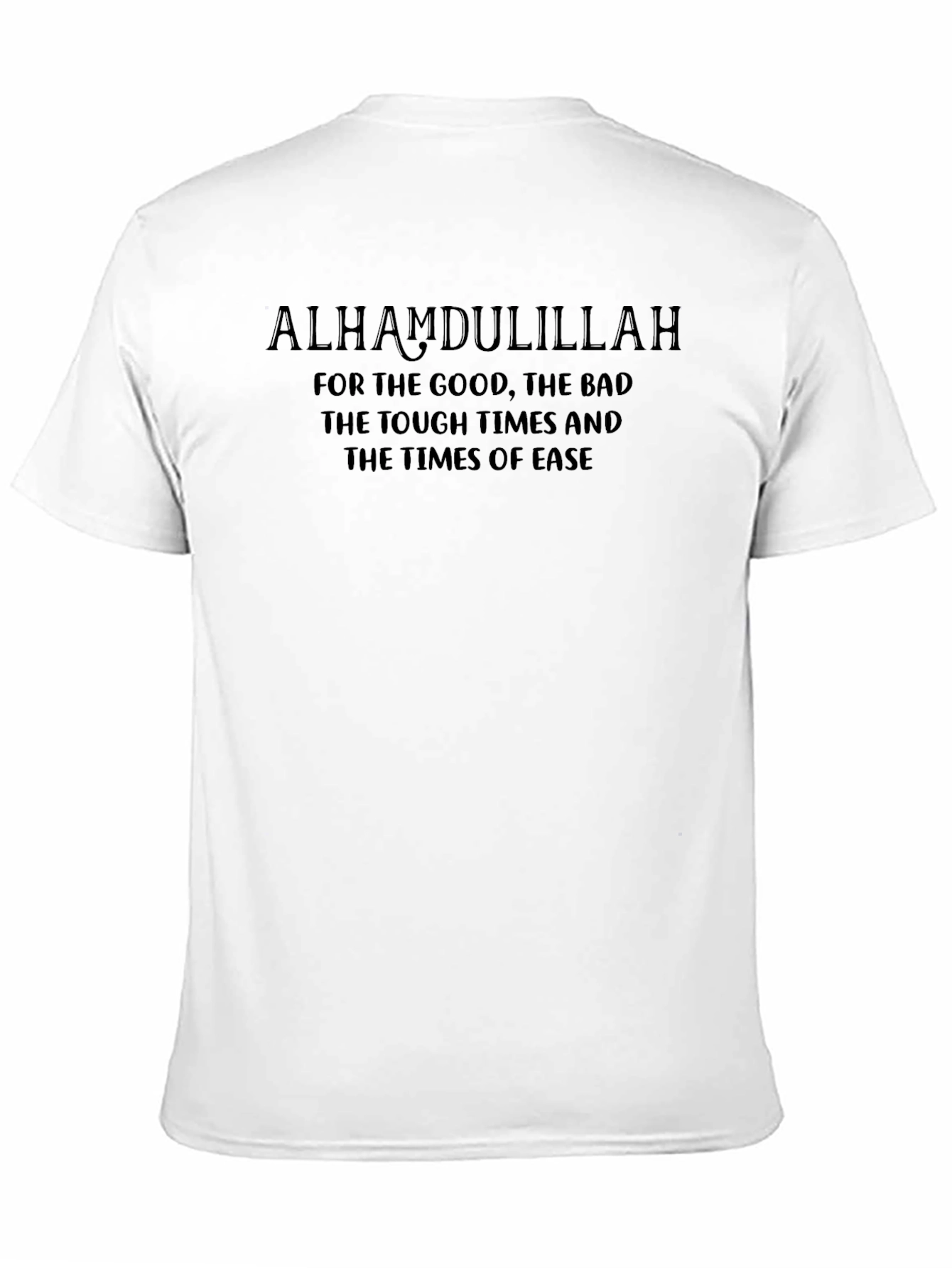Alhamdulillah T-Shirt - Good & Bad Times
