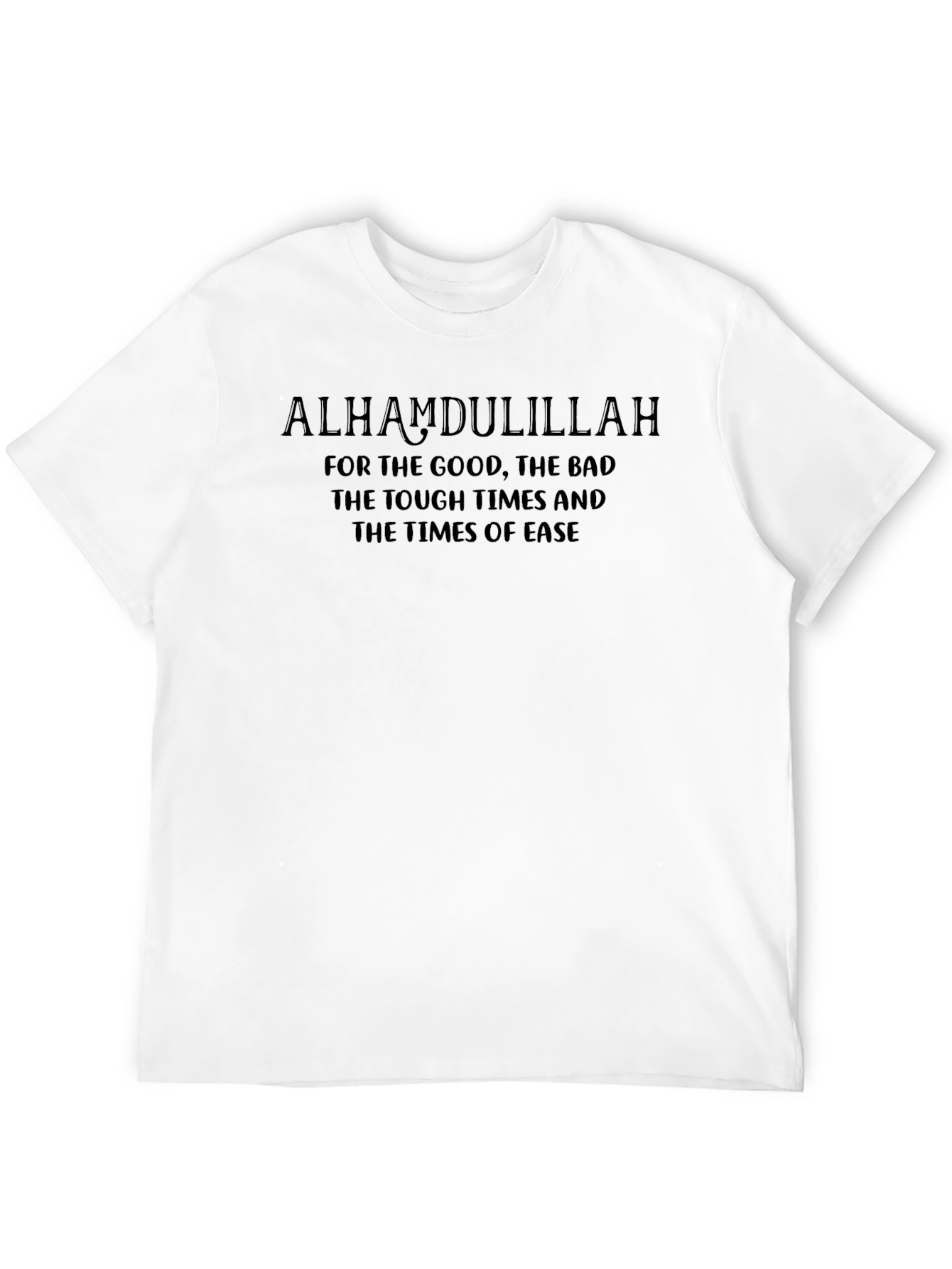 Alhamdulillah T-Shirt - Good & Bad Times