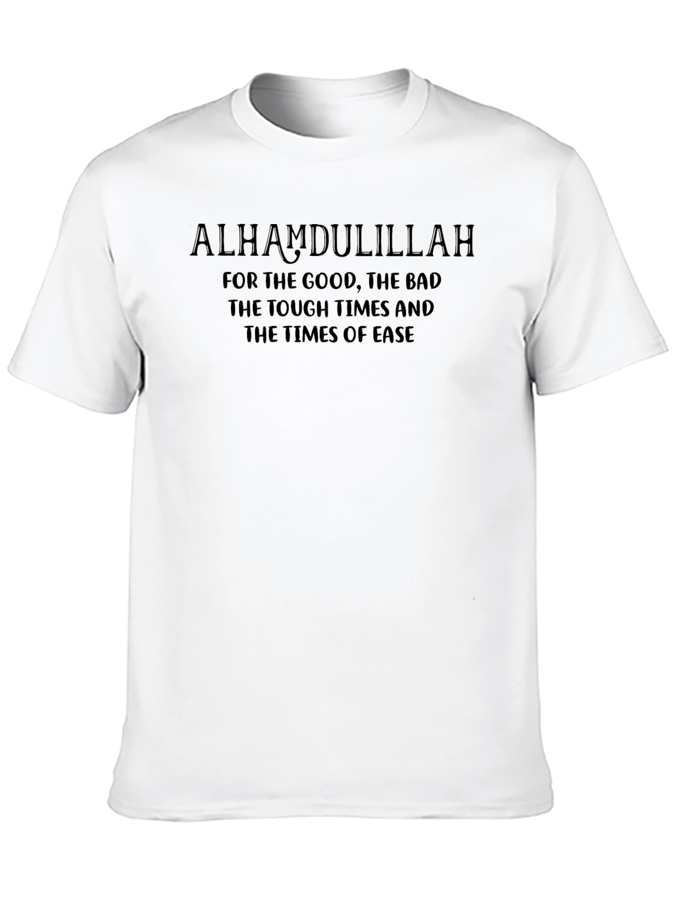 Alhamdulillah T-Shirt - Good & Bad Times