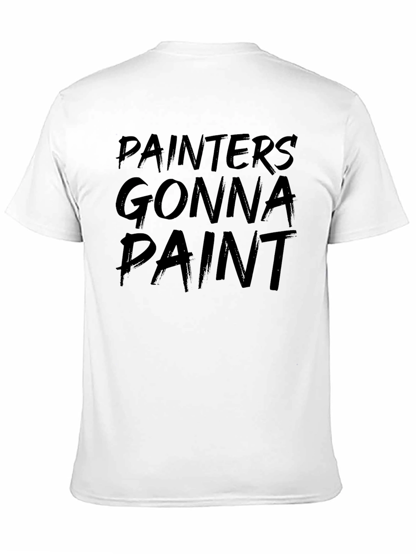 Painters Gonna Paint Graphic Tee