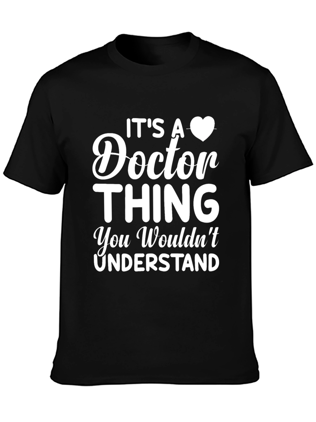 Its A Doctor Thing T-Shirt