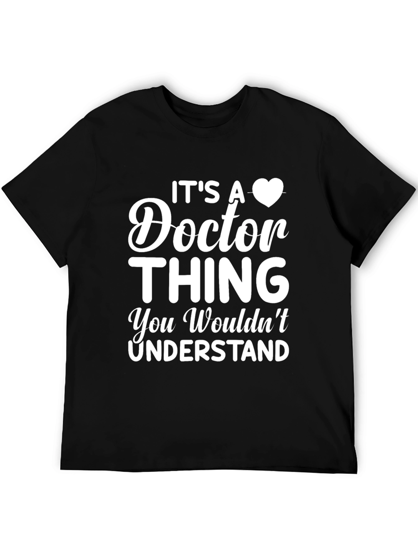 Its A Doctor Thing T-Shirt