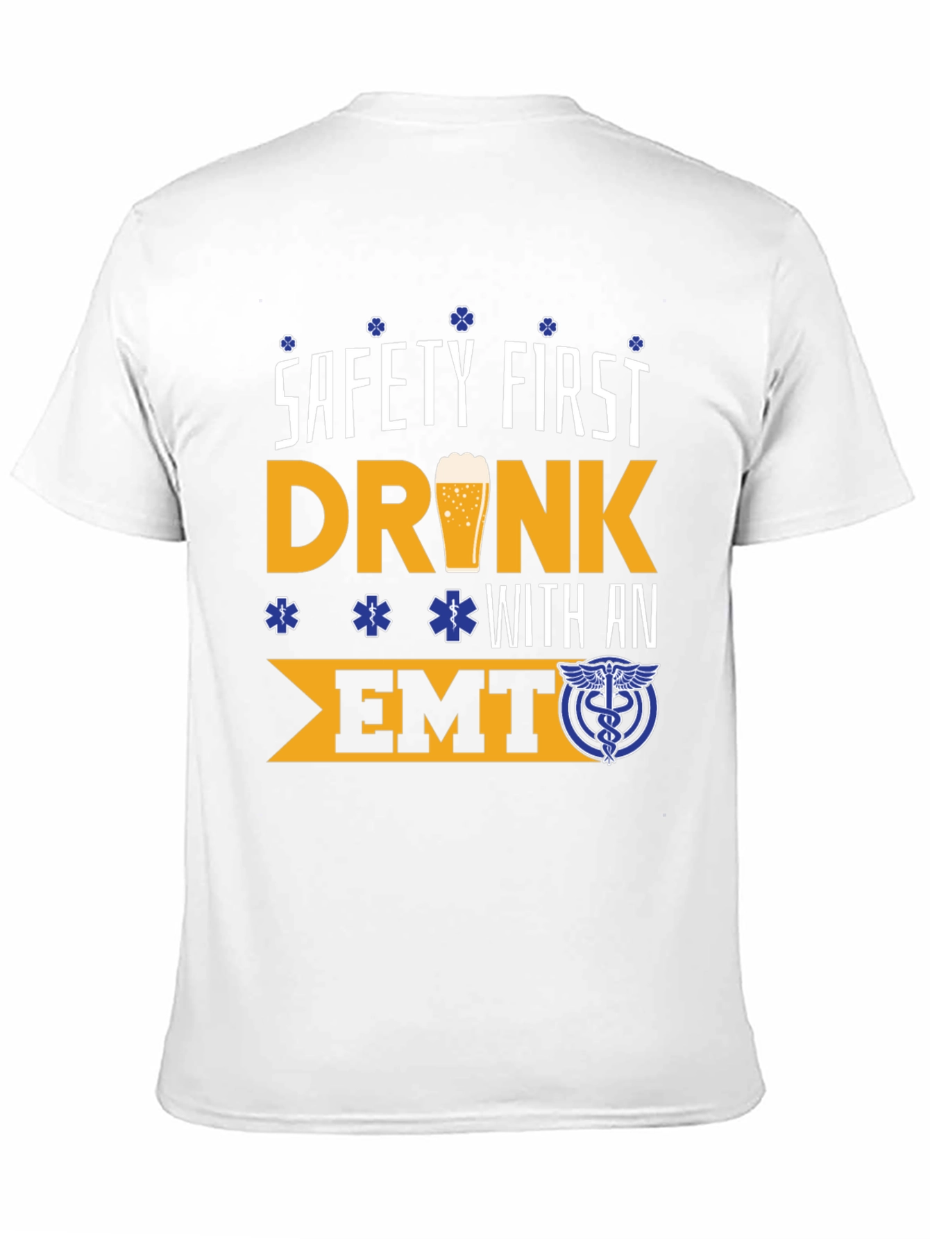 Safety First EMT T-Shirt - Funny First Responder Tee