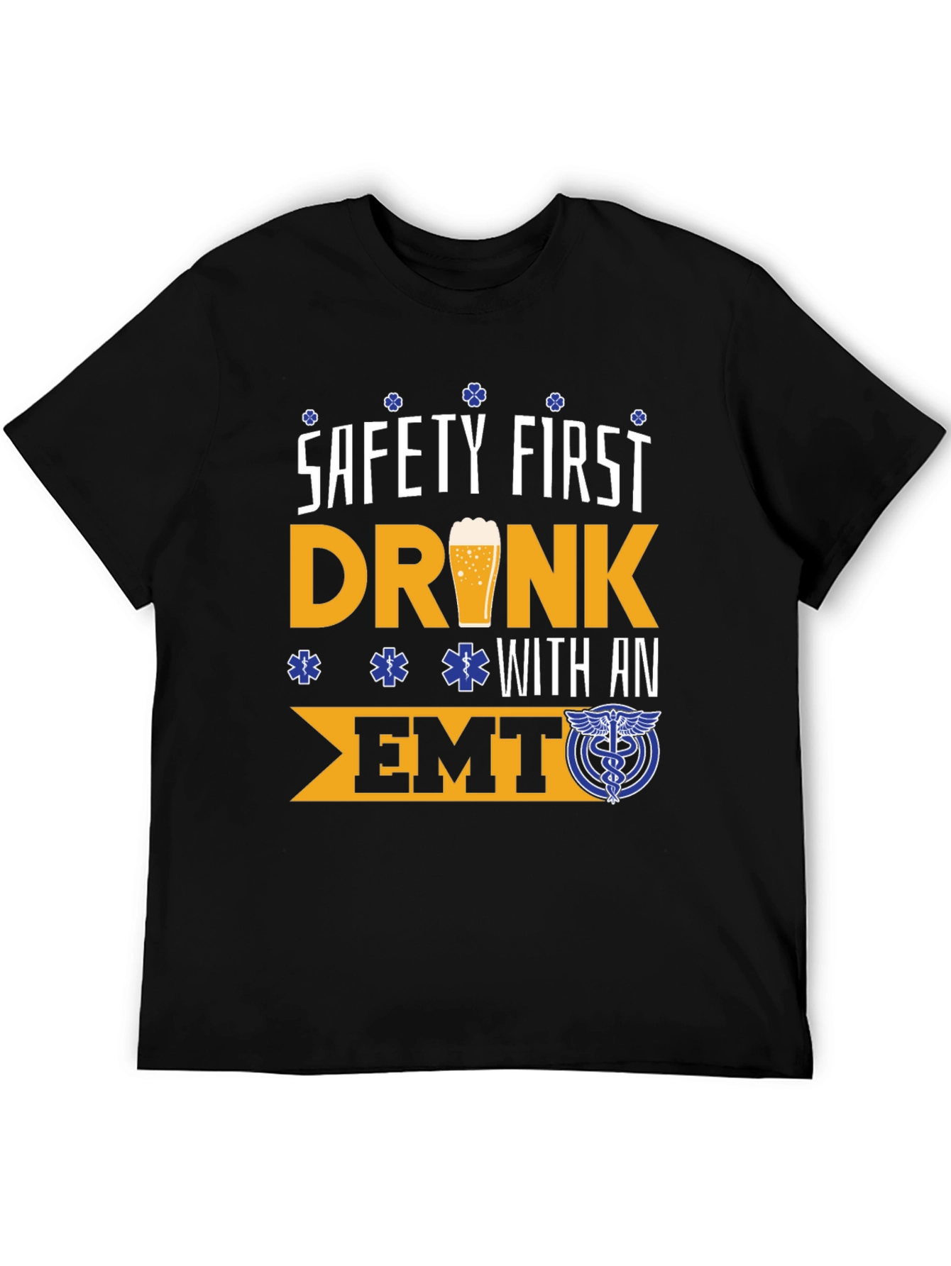 Safety First EMT T-Shirt - Funny First Responder Tee