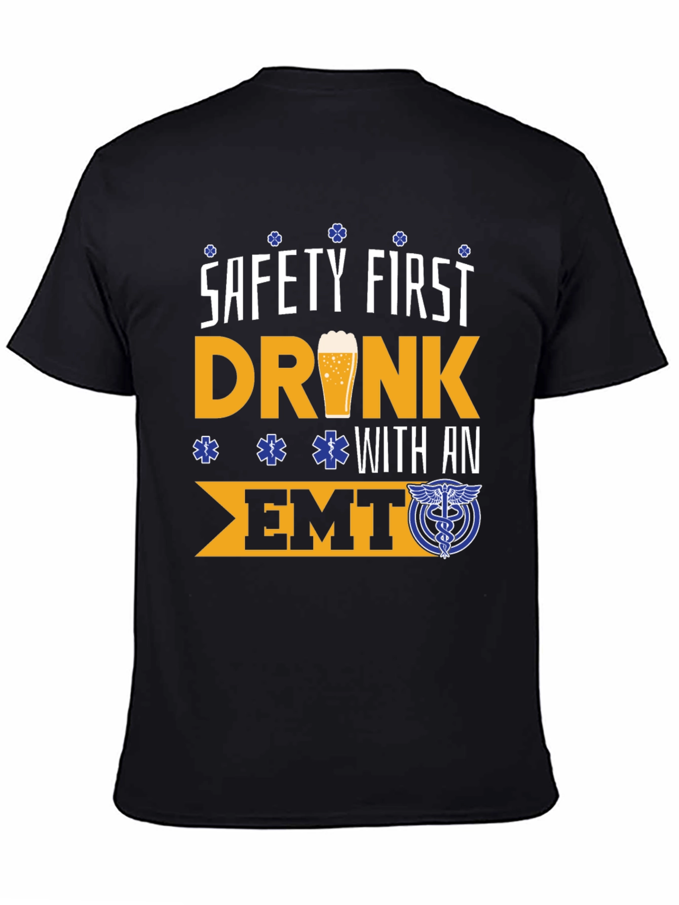 Safety First EMT T-Shirt - Funny First Responder Tee