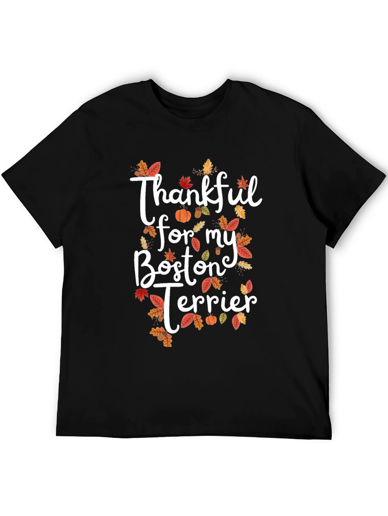 Thankful For My Boston Terrier T-Shirt