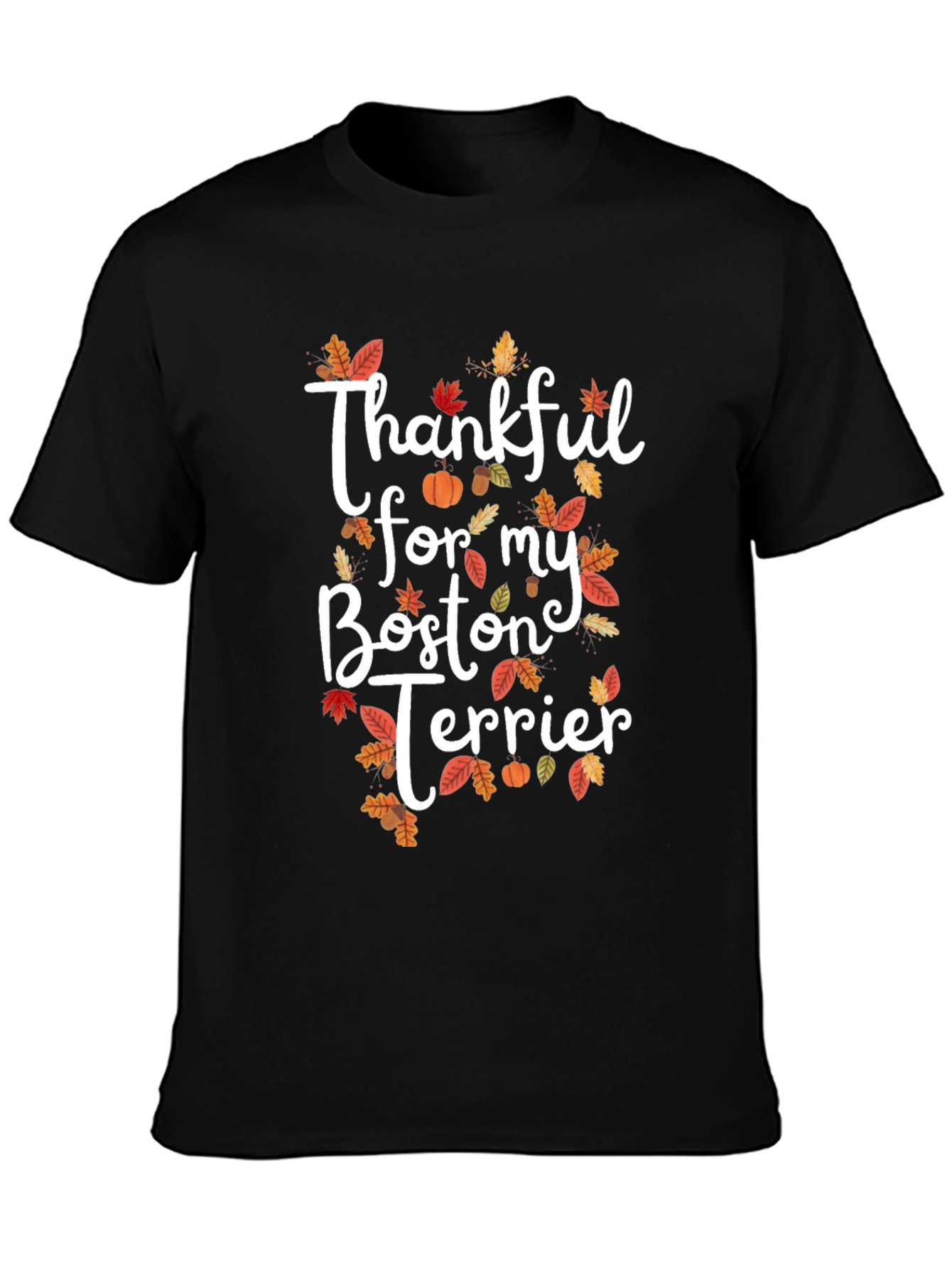 Thankful For My Boston Terrier T-Shirt