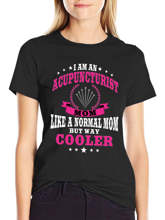 Acupuncturist Mom Graphic T-Shirt