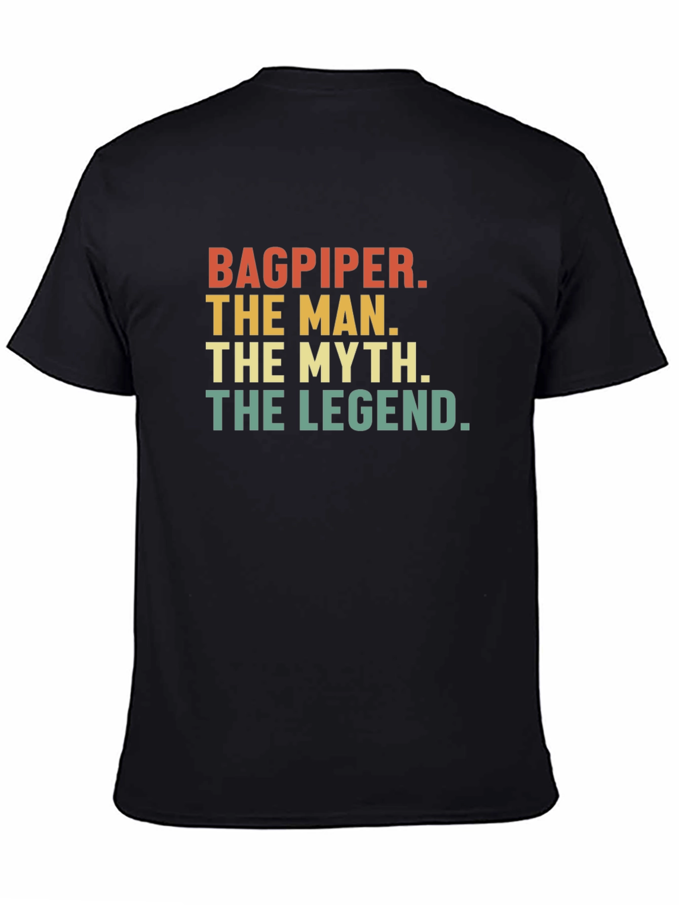 Bagpiper The Man The Myth The Legend Black T-Shirt