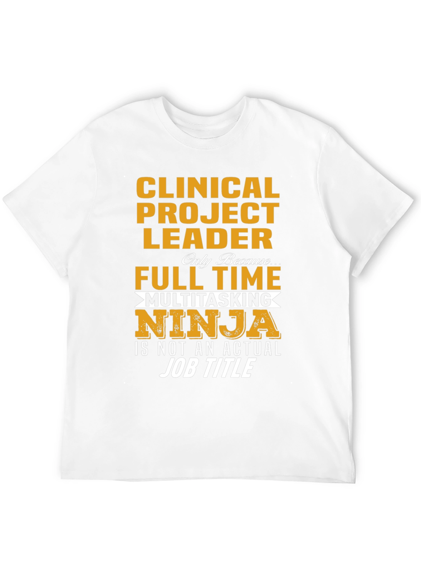 Clinical Project Leader T-Shirt