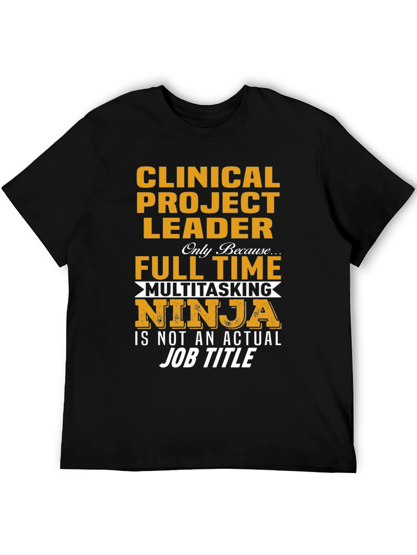 Clinical Project Leader T-Shirt