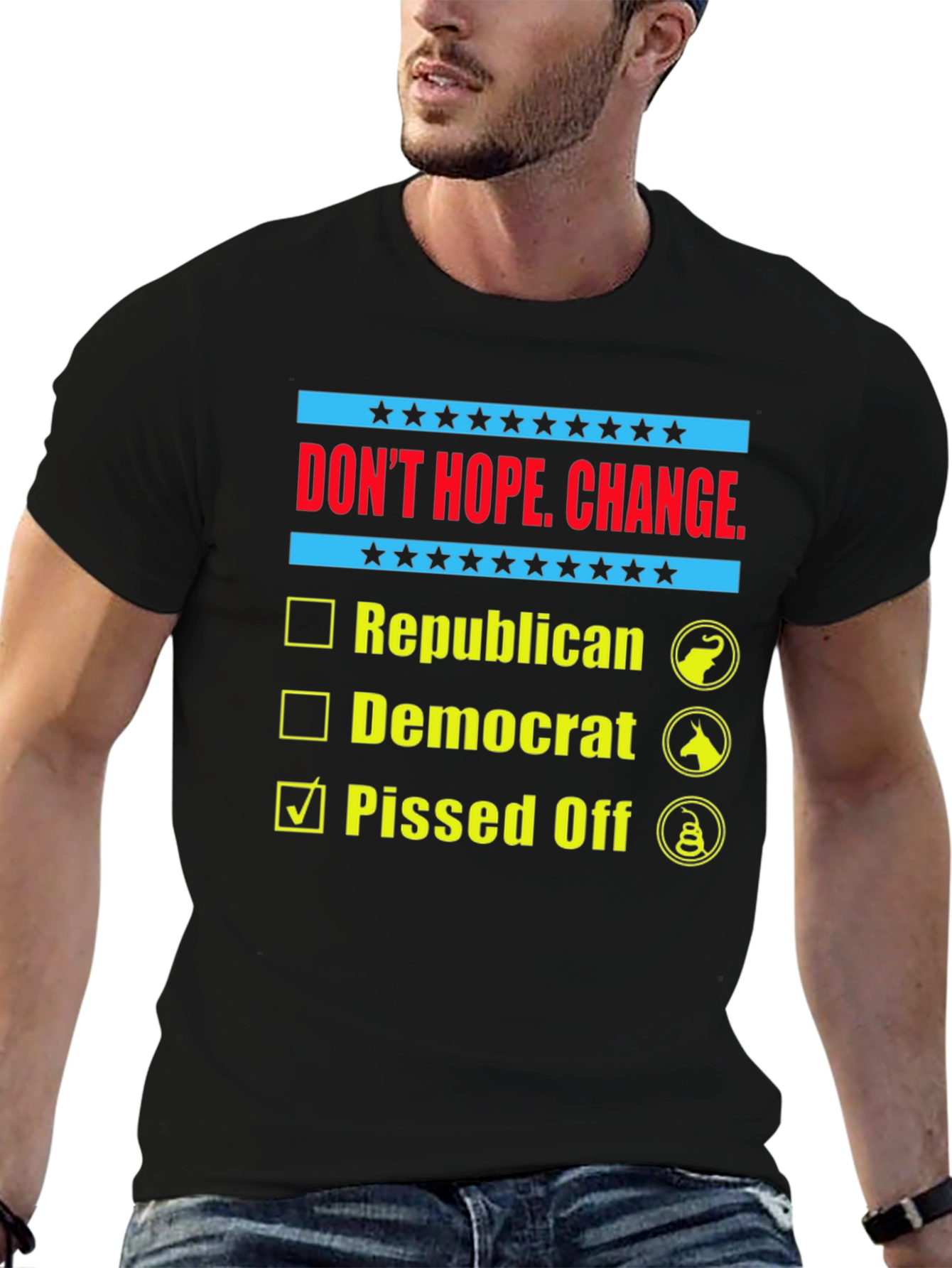 Dont Hope Change Pissed Off Political T-Shirt