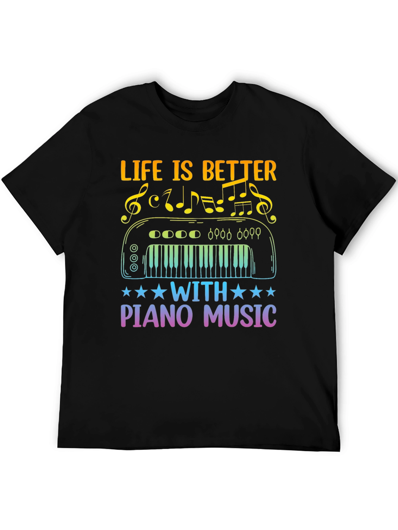 Life is Better With Piano Music T-Shirt