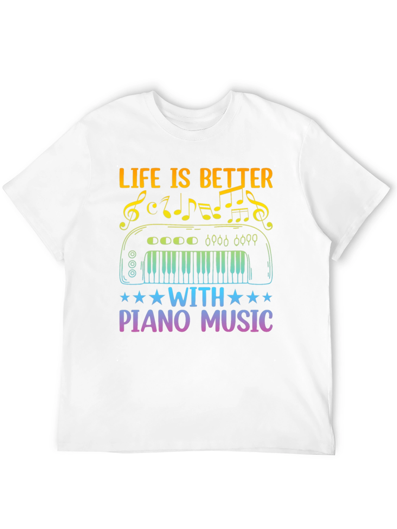 Life is Better With Piano Music T-Shirt