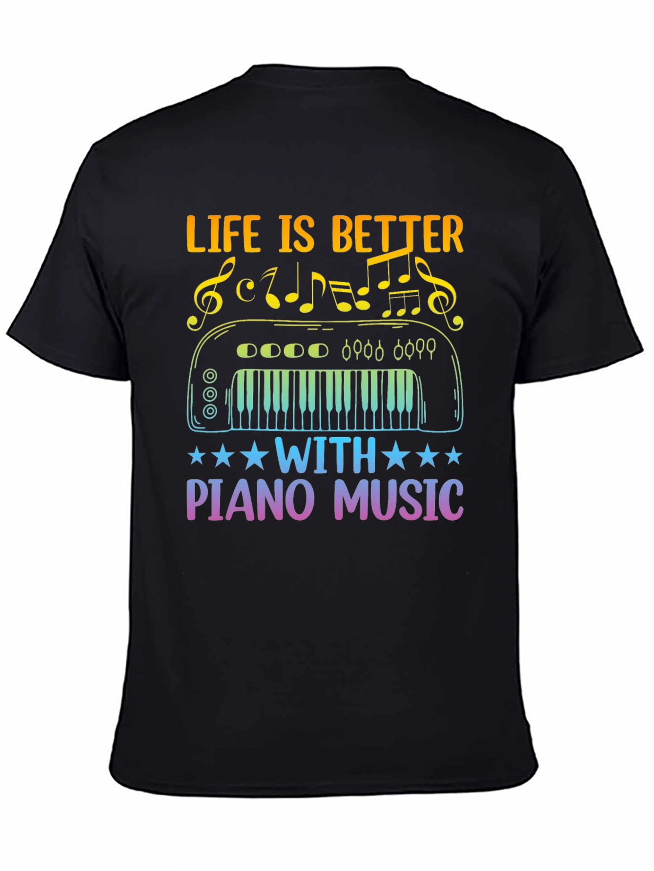 Life is Better With Piano Music T-Shirt