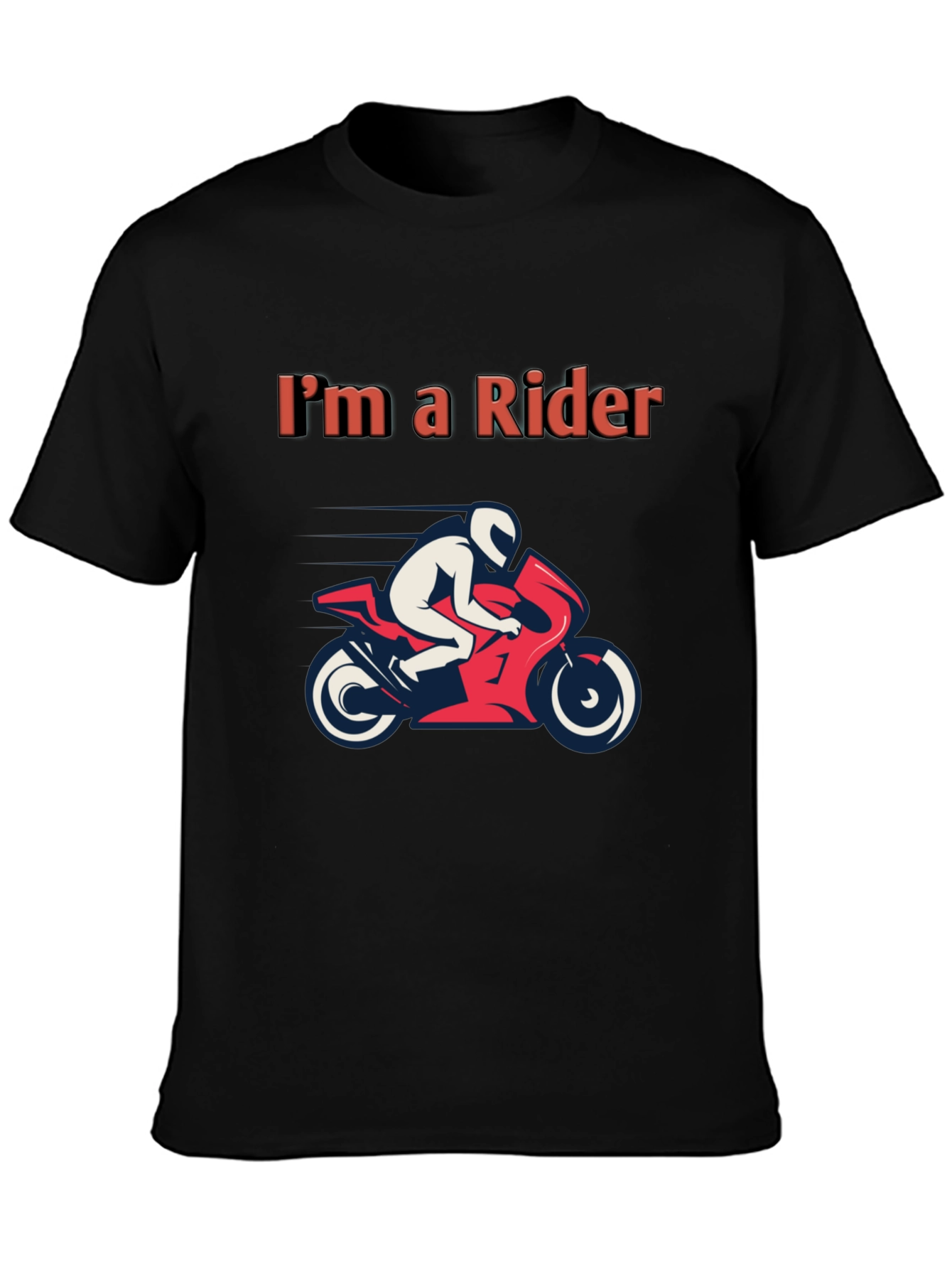 Im a Rider T-Shirt - Motorcycle Graphic Tee