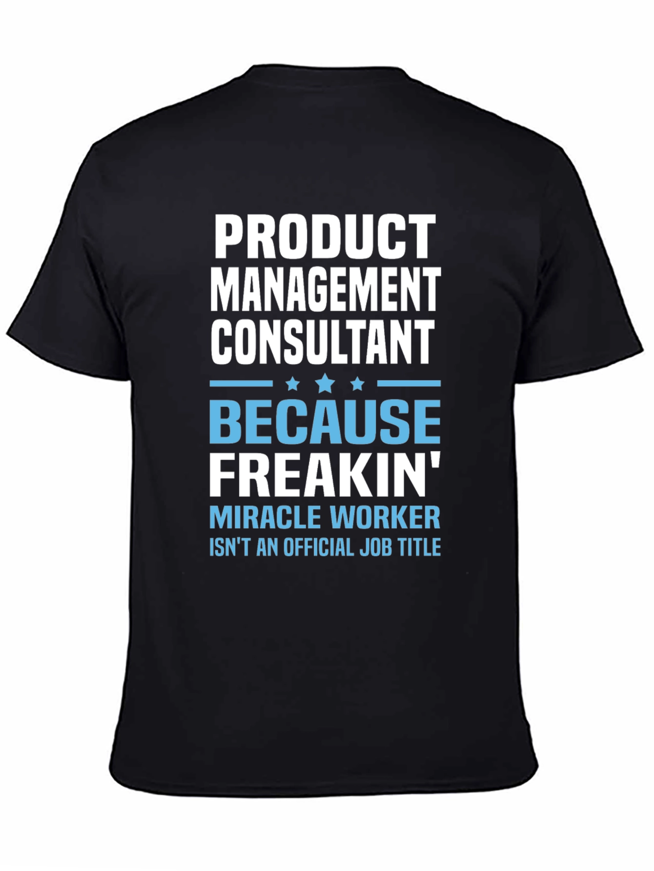 Funny Product Management Consultant T-Shirt
