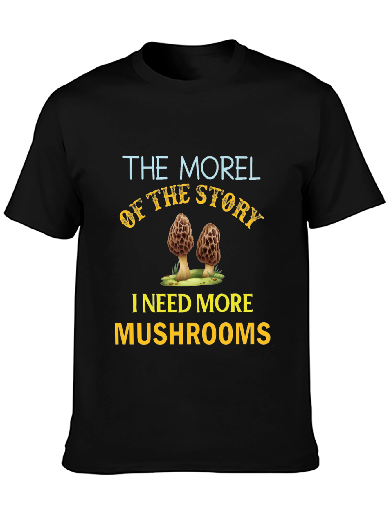 Morel of the Story Mushroom T-Shirt