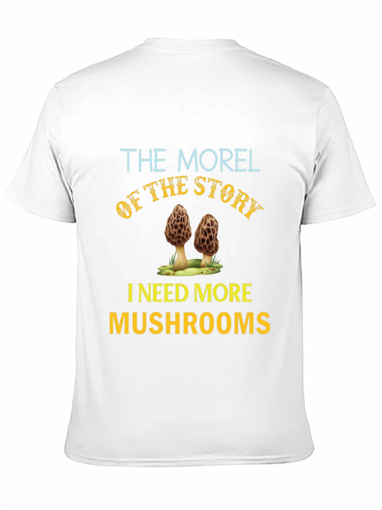 Morel of the Story Mushroom T-Shirt