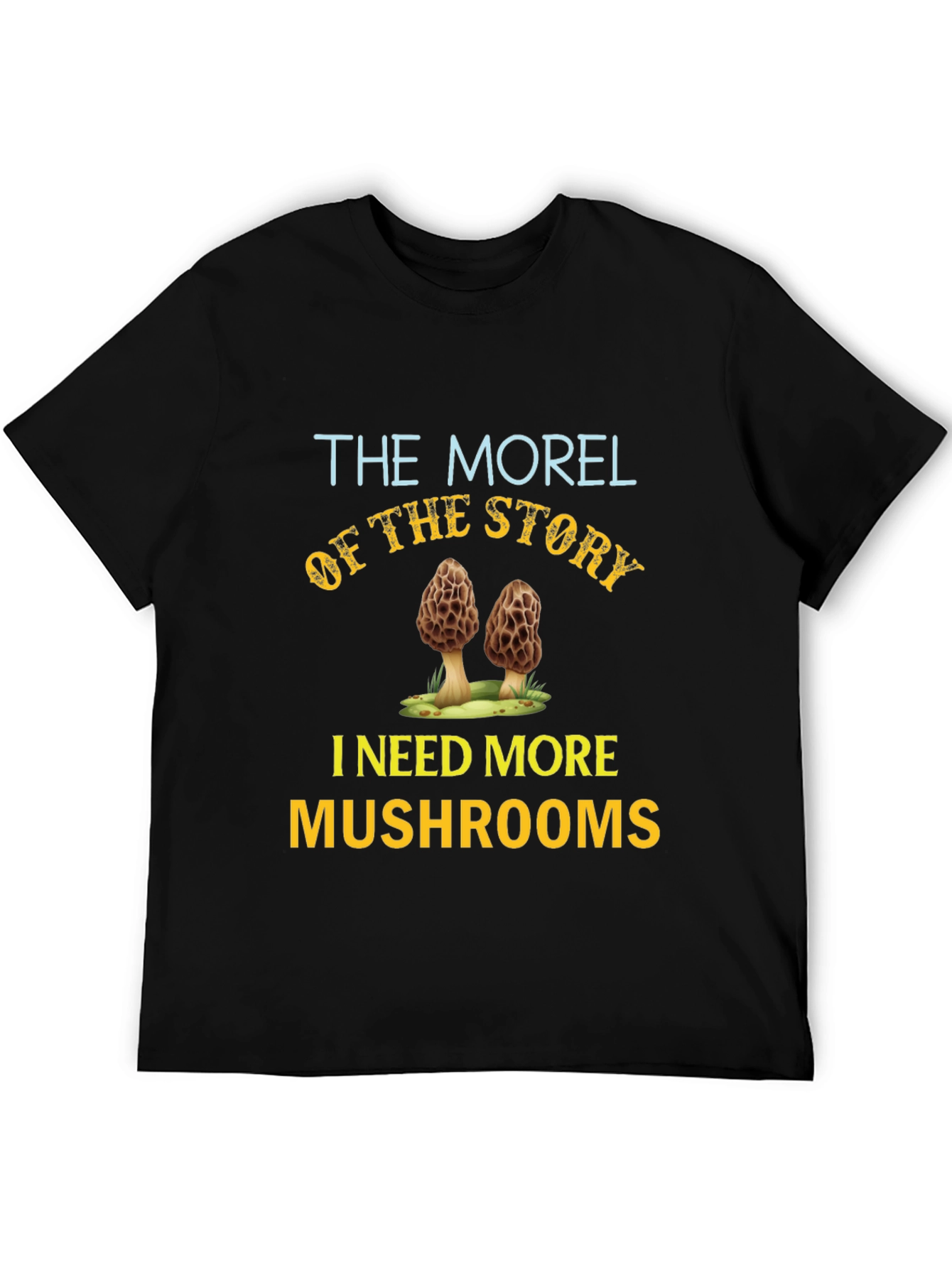 Morel of the Story Mushroom T-Shirt