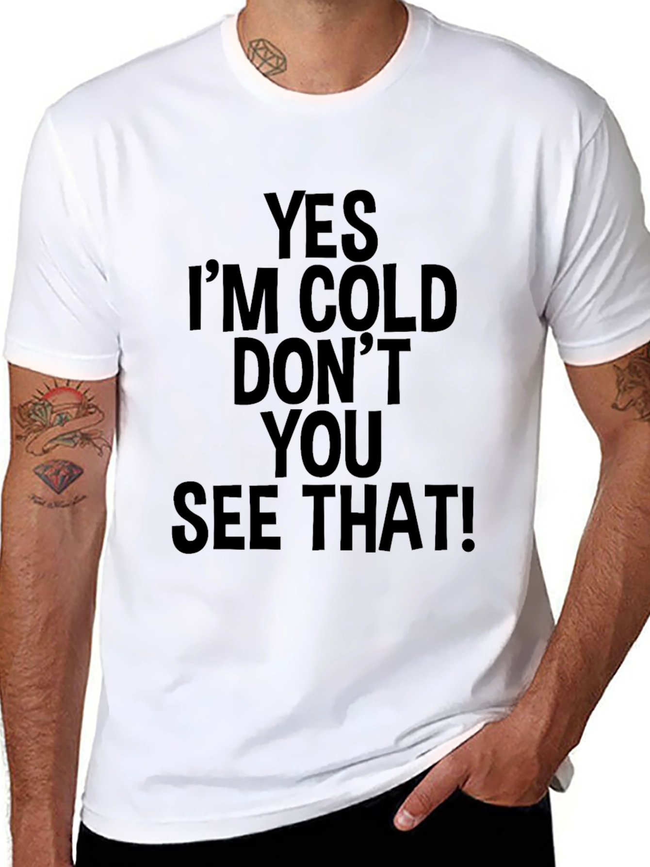 Yes Im Cold T-Shirt