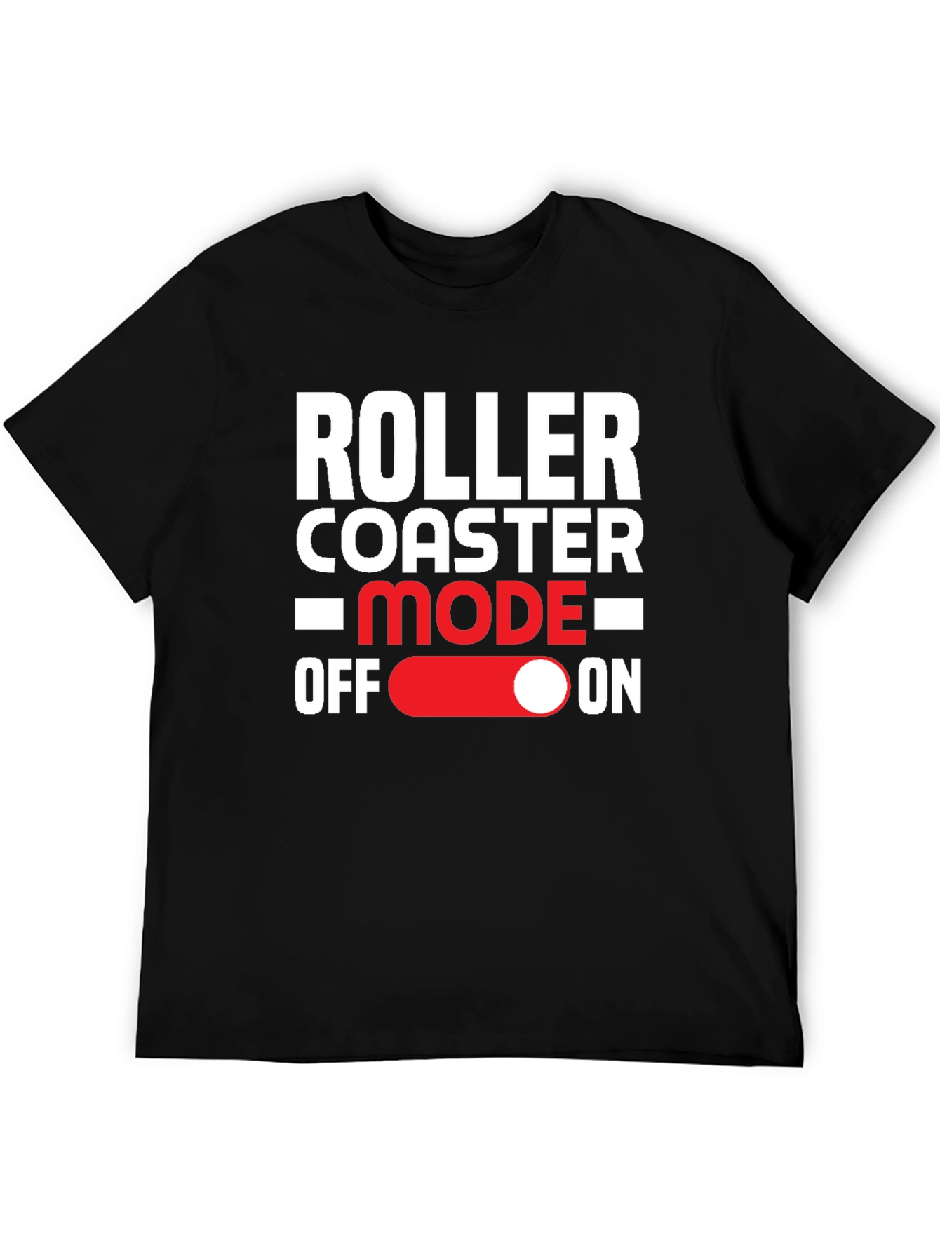 Roller Coaster Mode On Graphic Tee