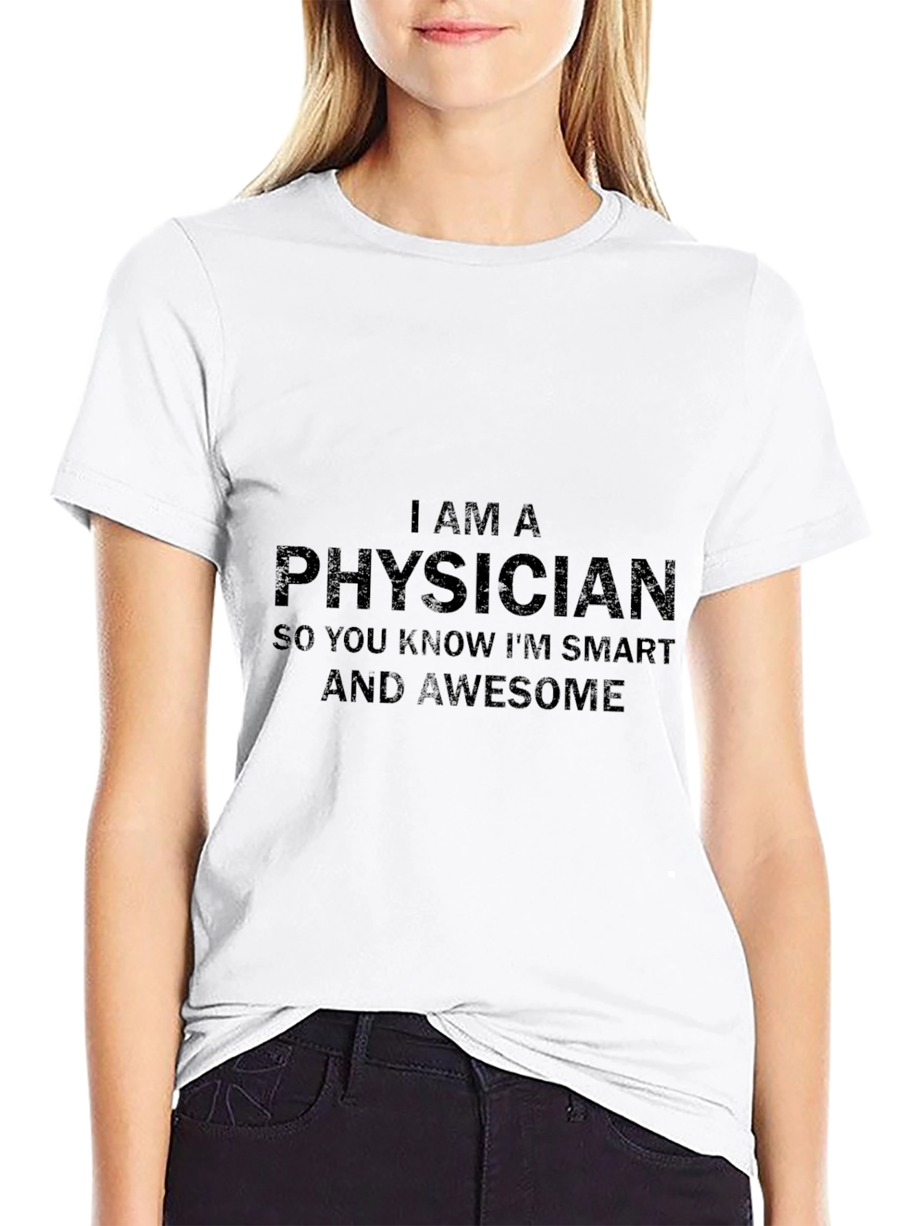 I am a Physician T-Shirt - Smart & Awesome