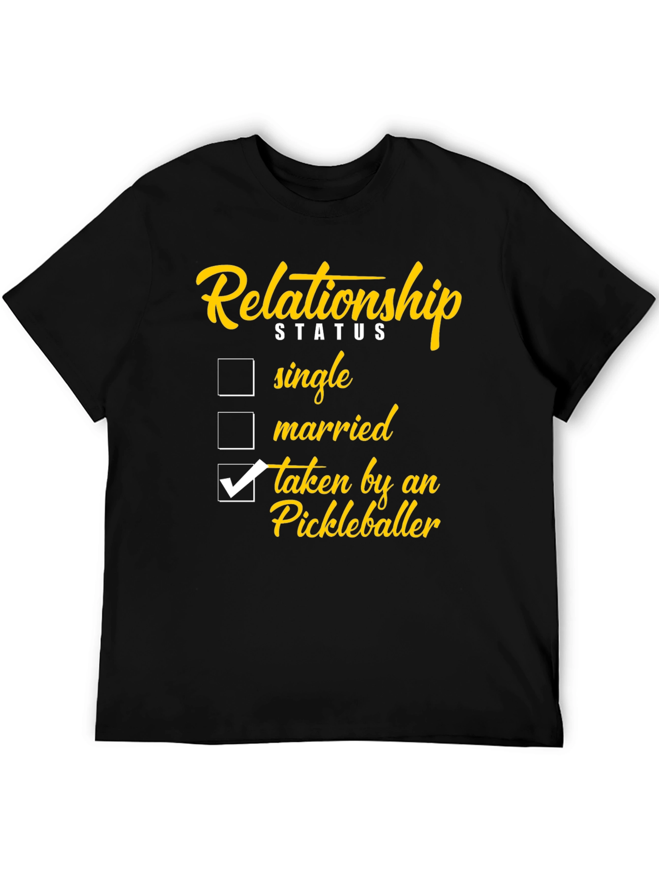 Relationship Status: Taken by a Pickleballer T-Shirt