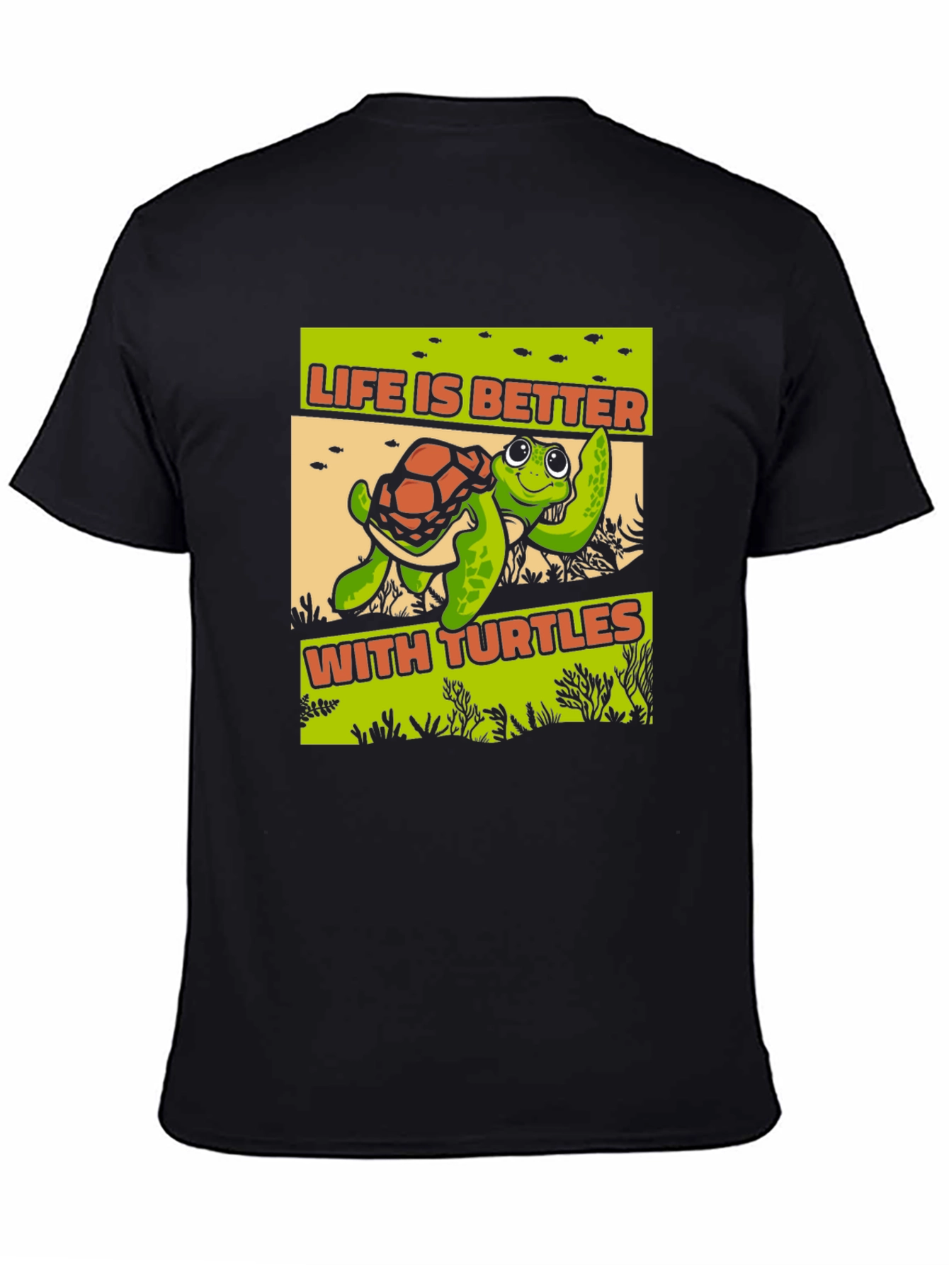 Life is Better With Turtles Graphic T-Shirt