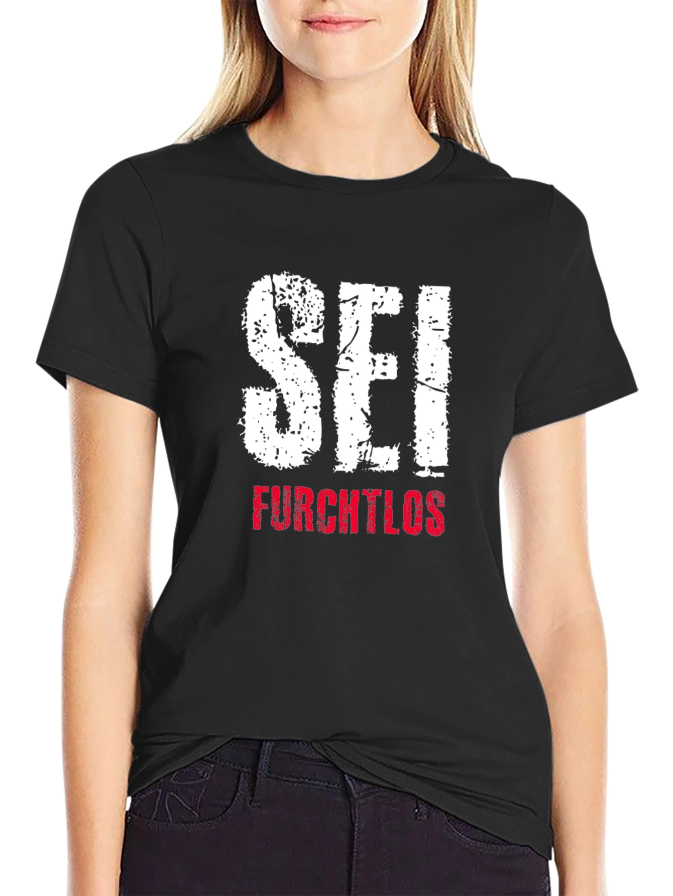 Sei Furchtlos Graphic T-Shirt