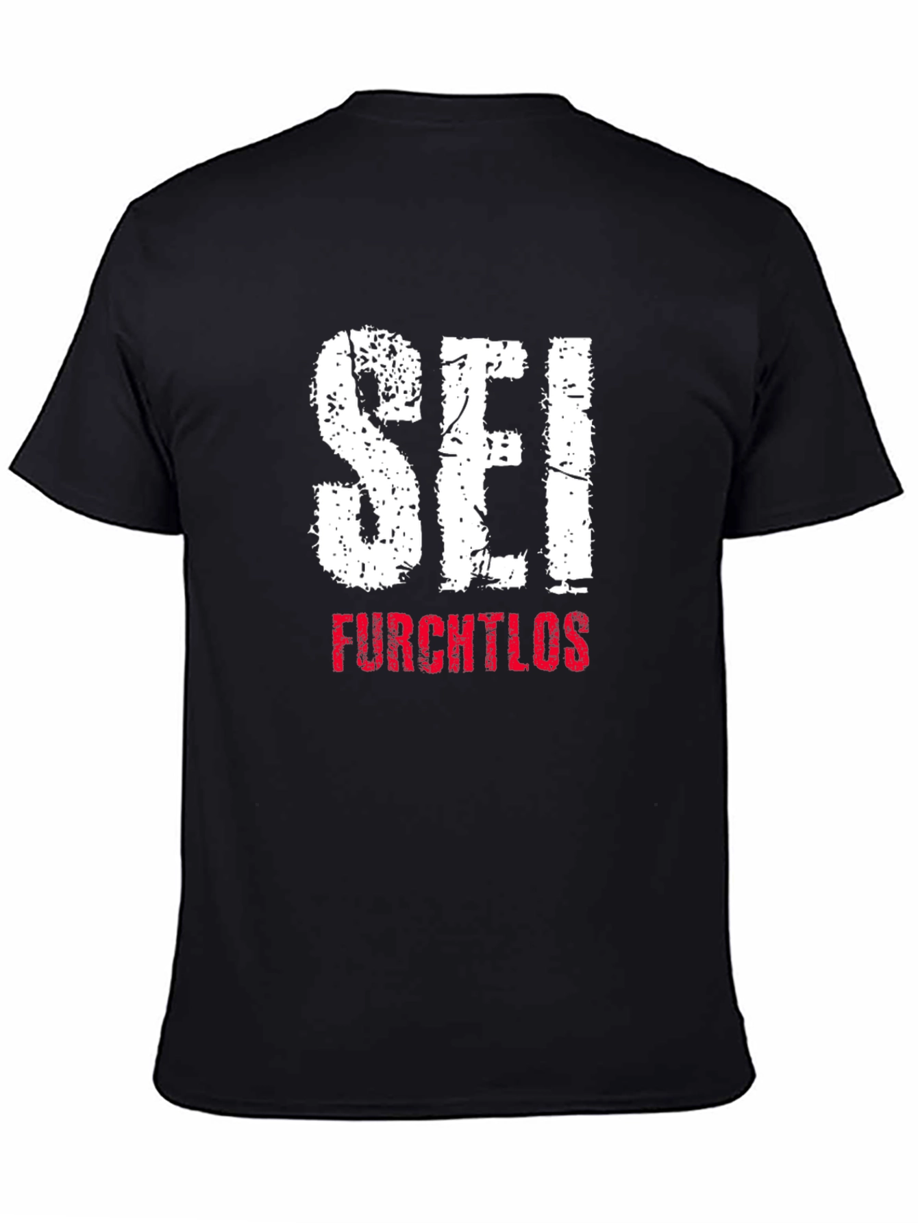 Sei Furchtlos Graphic T-Shirt