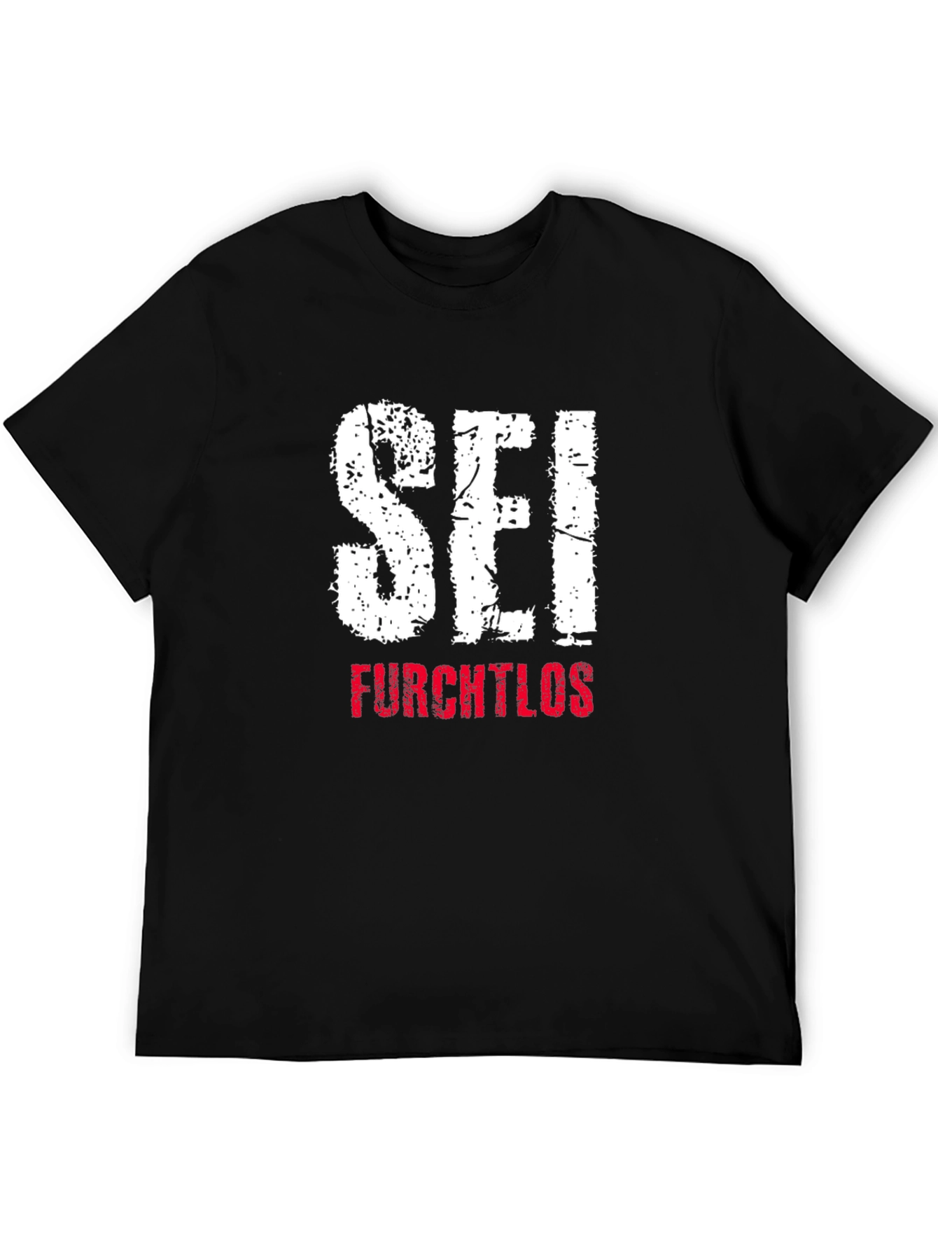 Sei Furchtlos Graphic T-Shirt
