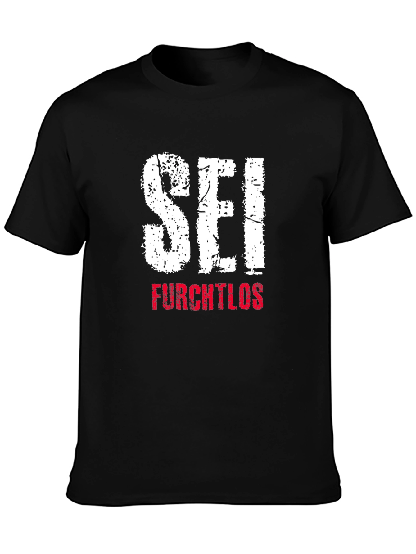 Sei Furchtlos Graphic T-Shirt
