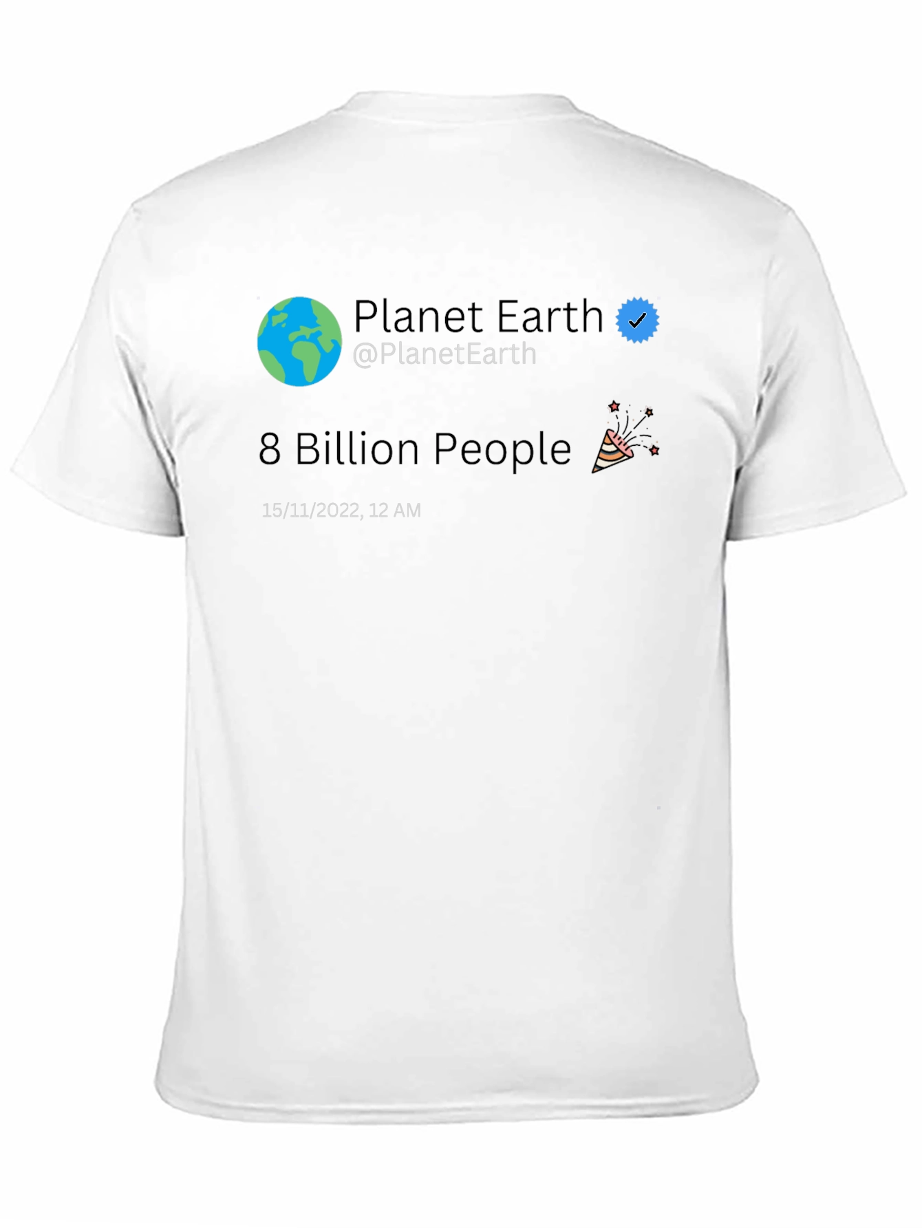 Planet Earth 8 Billion People Tweet T-Shirt