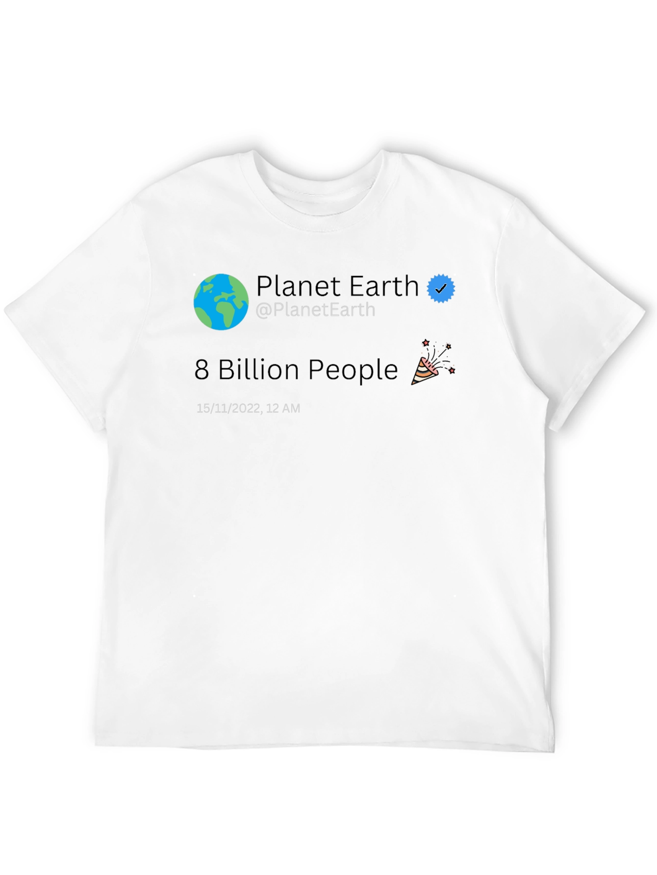 Planet Earth 8 Billion People Tweet T-Shirt