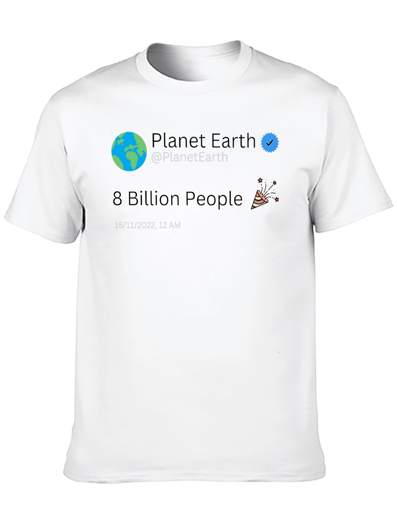 Planet Earth 8 Billion People Tweet T-Shirt