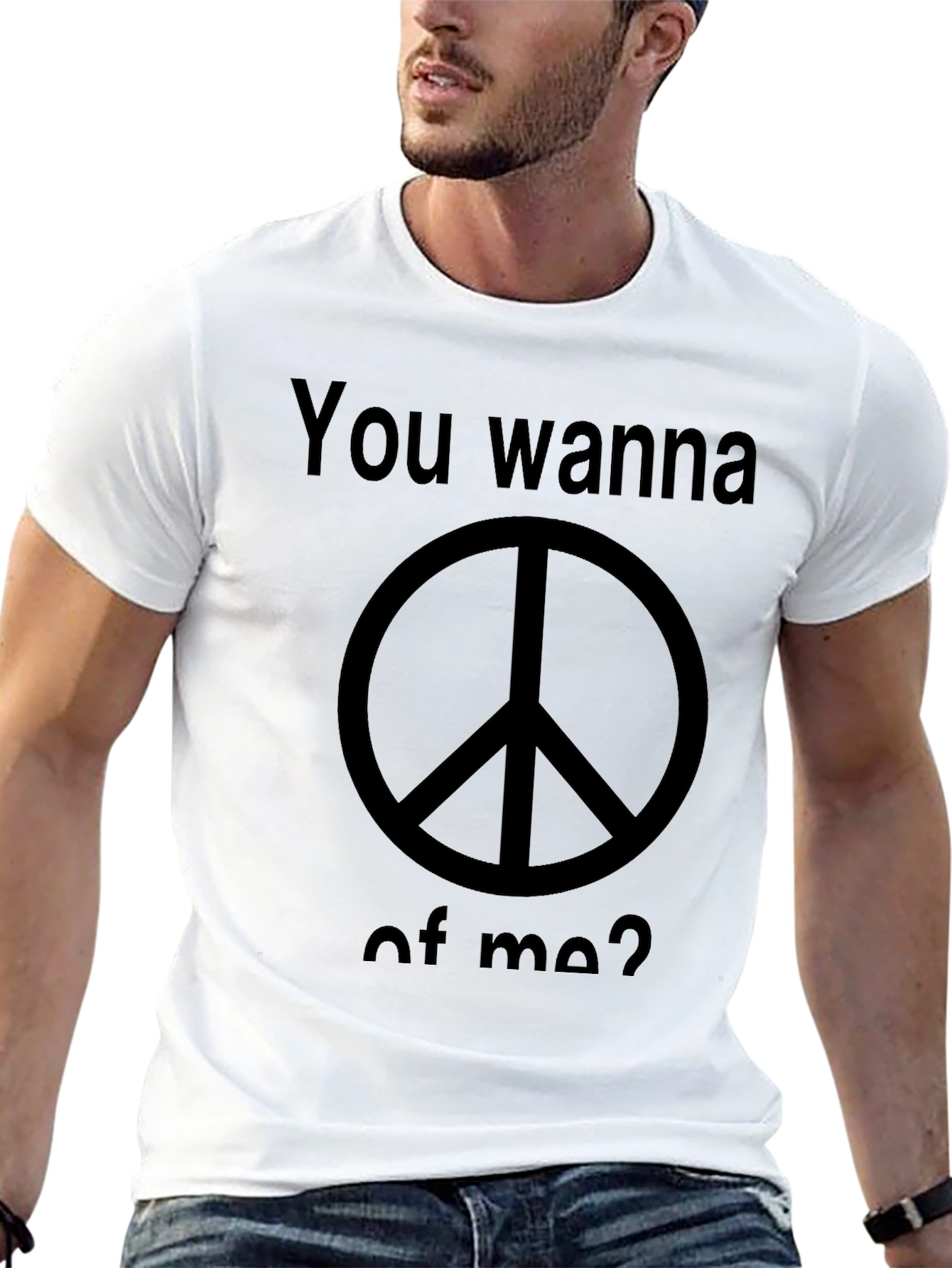 Peace Sign T-Shirt - You Wanna Piece of Me?