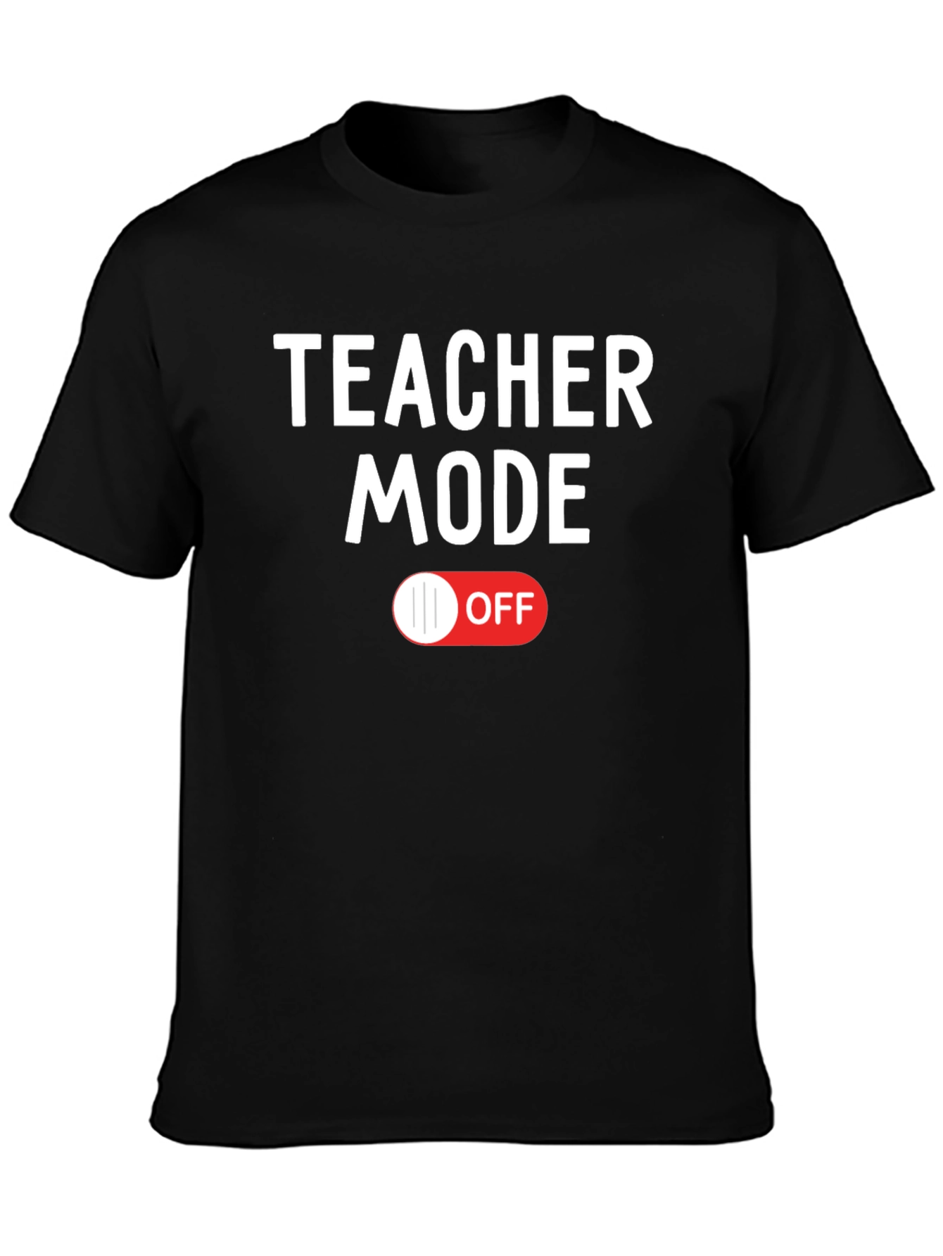 Teacher Mode OFF Graphic Tee - Black