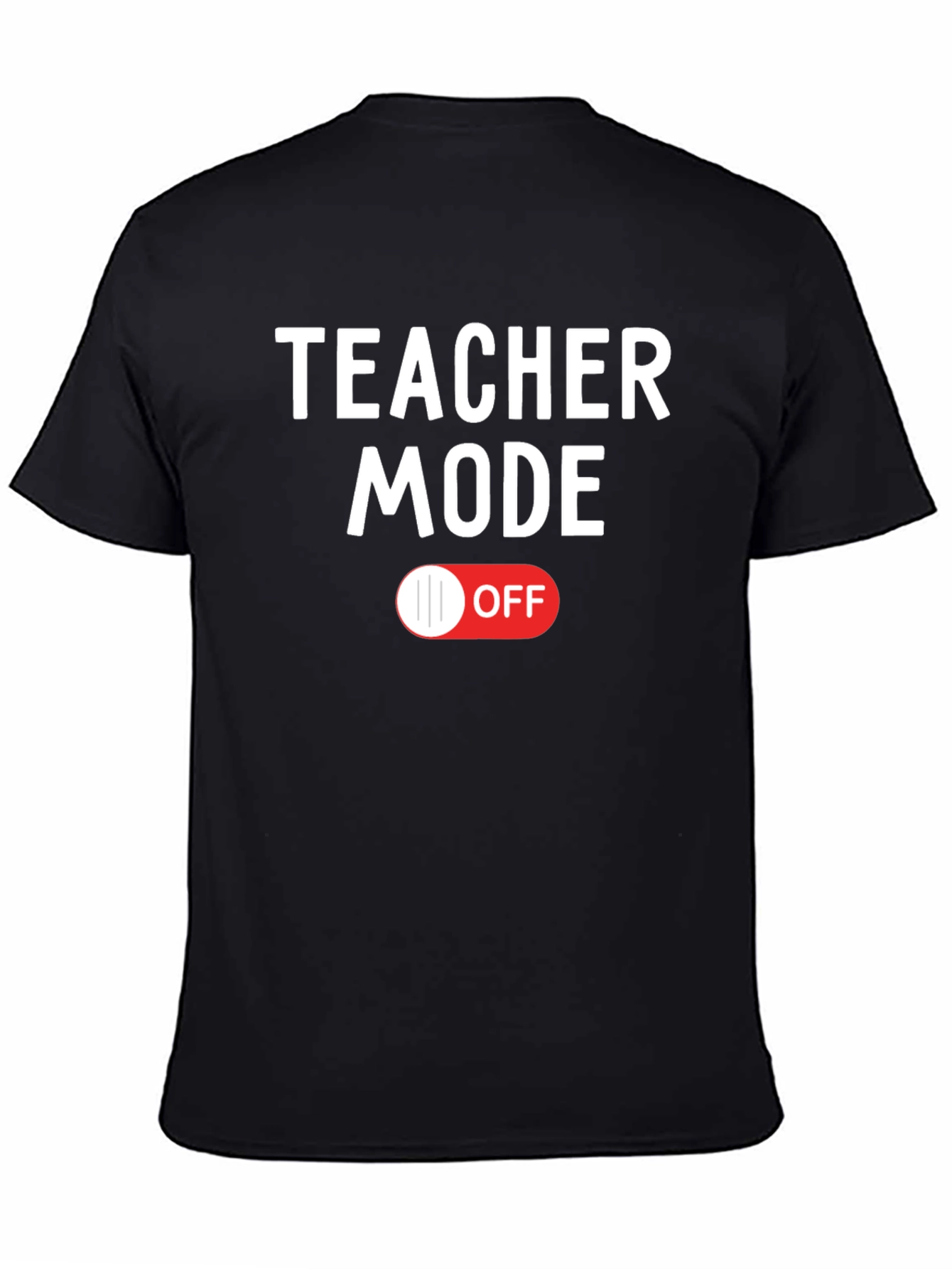 Teacher Mode OFF Graphic Tee - Black
