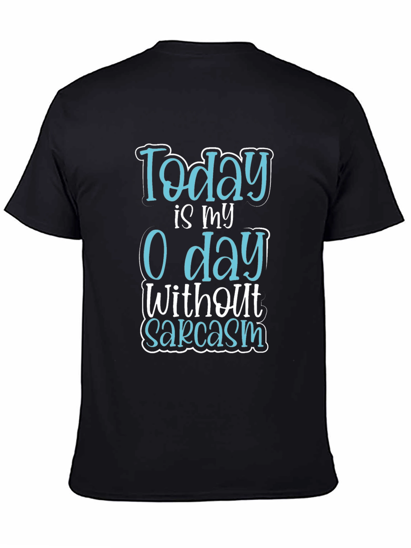 Funny Sarcasm T-Shirt - 0 Days Without