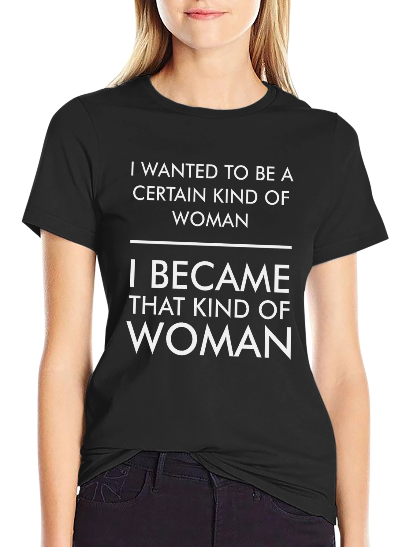 I Became That Kind of Woman Graphic Tee