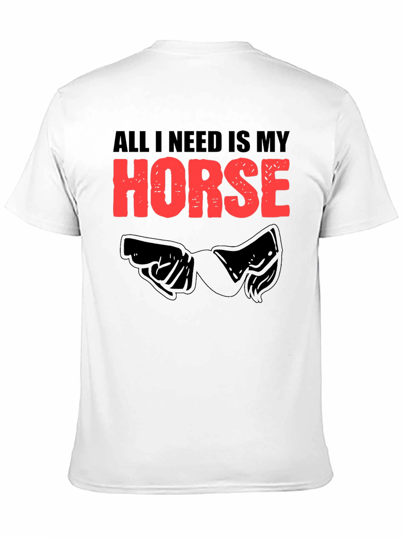 All I Need Is My Horse Black T-Shirt