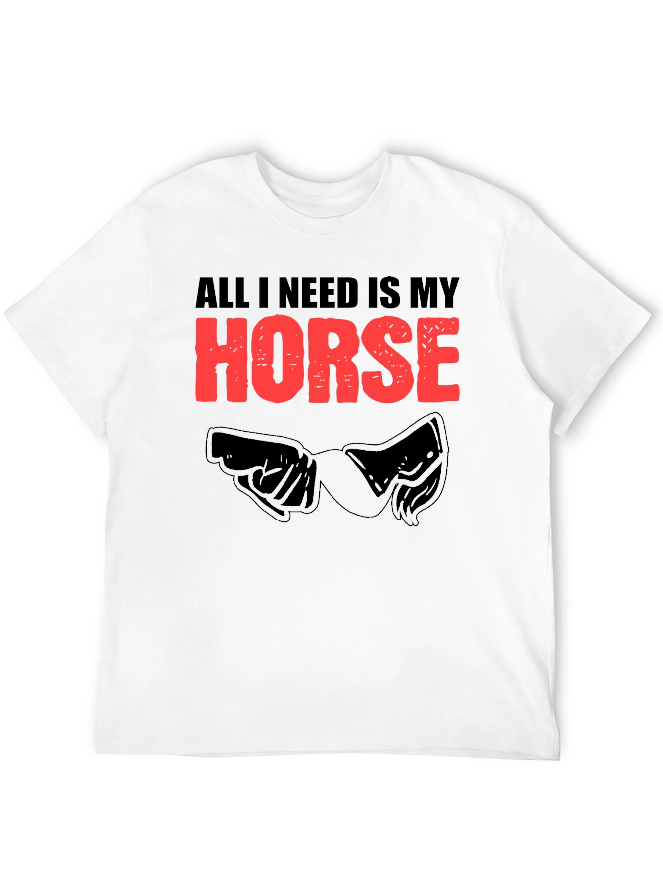 All I Need Is My Horse Black T-Shirt