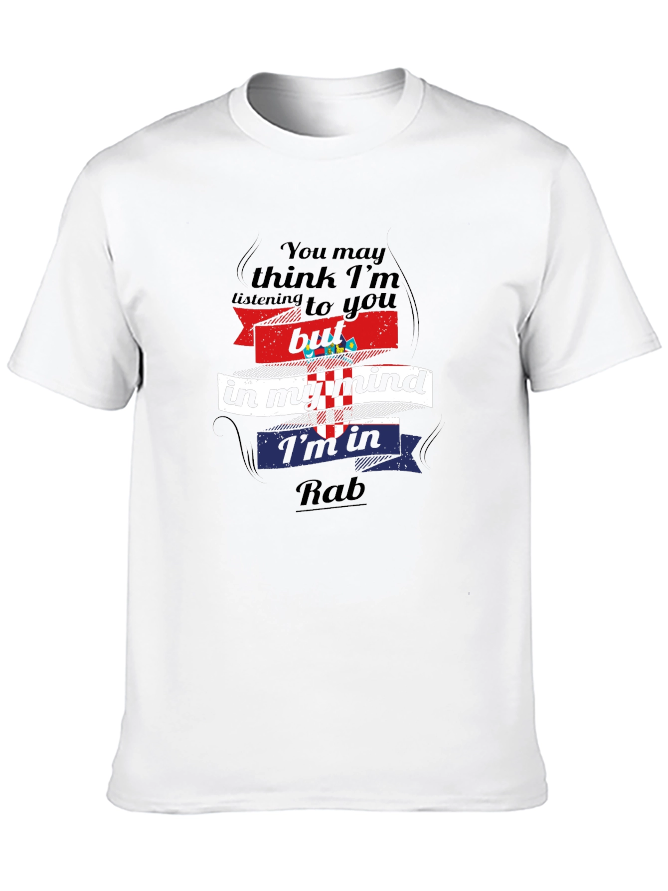 In My Mind Im in Rab T-Shirt
