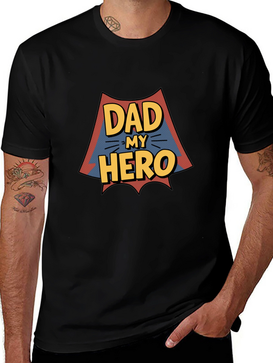 Dad My Hero Graphic Print T-Shirt