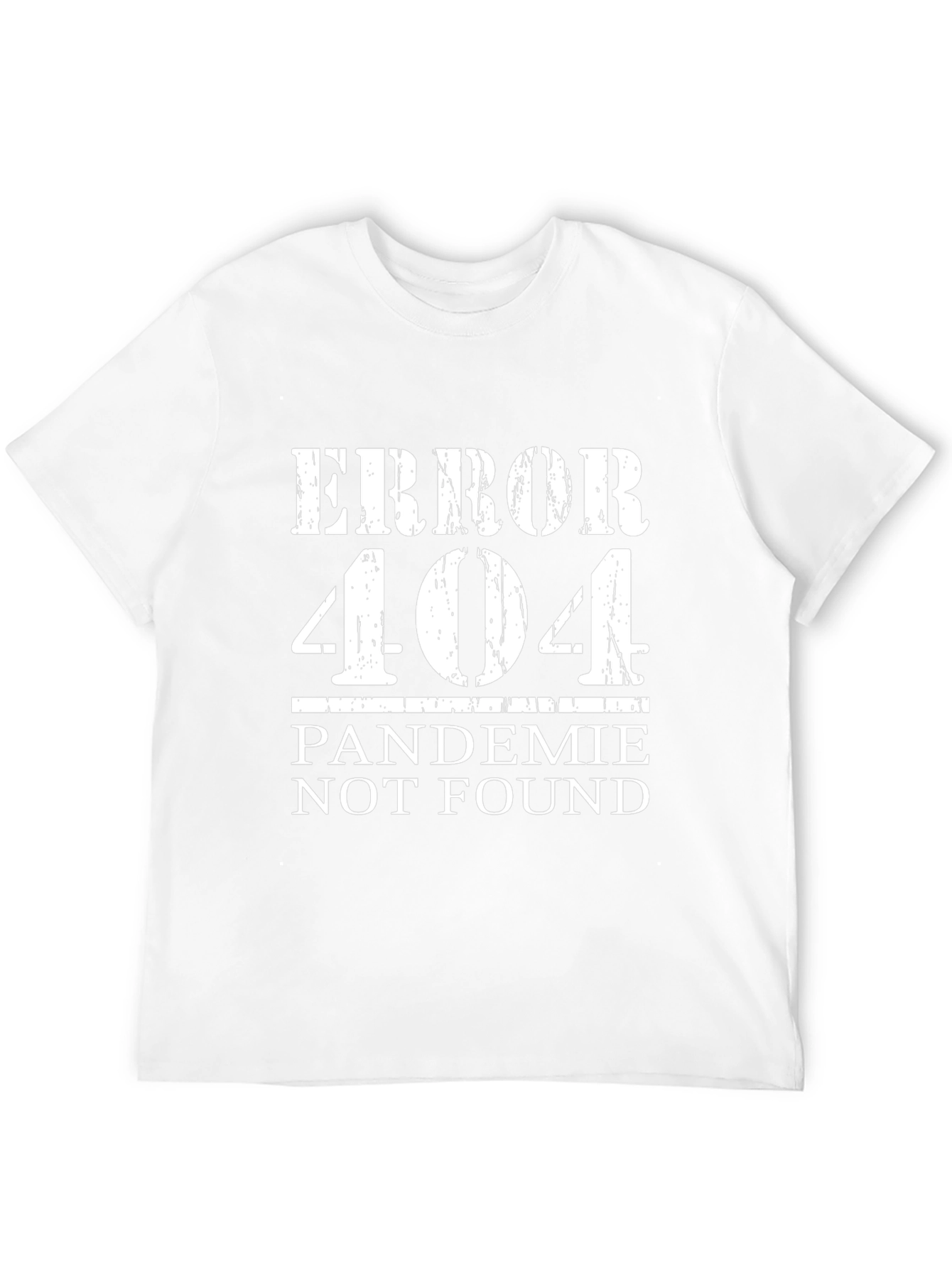 Error 404 Pandemic Not Found T-Shirt